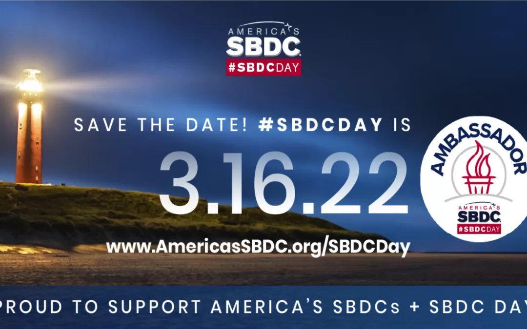 We Are Proud to Support America’s SBDC and the 6th Annual #SBDCDay March 16th